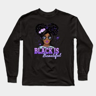 Black is Beautiful, Black Girl Magic, Black Queen, Black Woman, Black History Long Sleeve T-Shirt